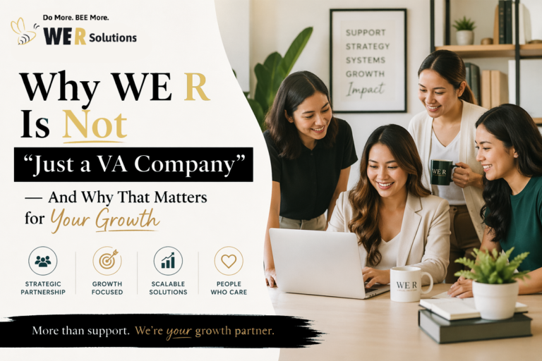 Why WE R Is Not “Just a VA Company” — And Why That Matters for Your Growth